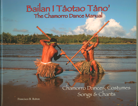 Bailan Tåotao Tåno’  - The Chamorro Dance Manual